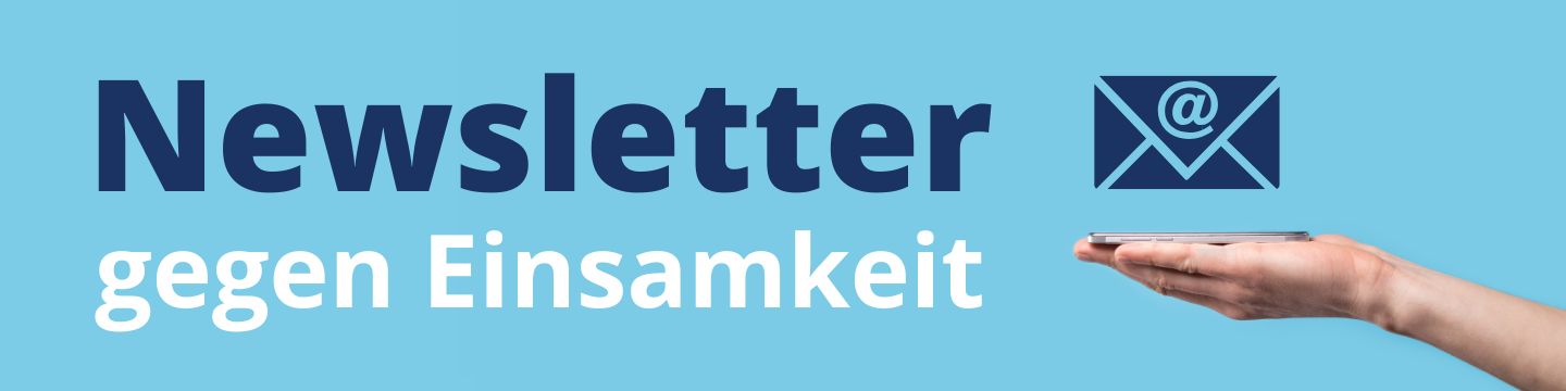 Banner mit dem Text: Newsletter gegen Einsamkeit