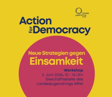 Workshop: Action for Democracy – Neue Strategien gegen Einsamkeit